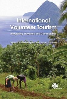 International Volunteer Tourism : Integrating Travellers and Communities