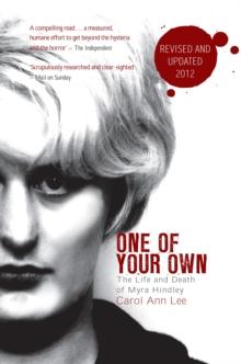 One of Your Own : The Life and Death of Myra Hindley