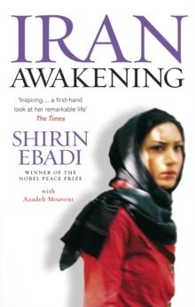 Iran Awakening : A memoir of revolution and hope