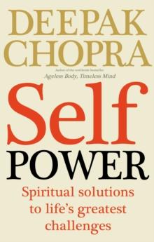 Self Power : Spiritual Solutions to Life's Greatest Challenges