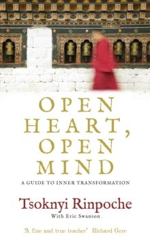 Open Heart, Open Mind : A Guide to Inner Transformation