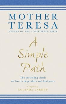 A Simple Path : The bestselling classic on how to help others and find peace