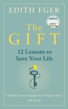 The Gift : 12 Lessons to Save Your Life