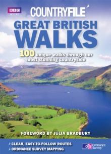 Countryfile: Great British Walks : 100 unique walks through our most stunning countryside