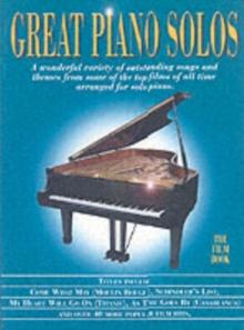 Great Piano Solos - Film Book : A Bumper Collection of Film Themes