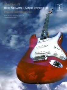 The Best of Dire Straits and Mark Knopfler : The Best of... All the Best Songs Arranged for Guitar Tab. Complete with Full Lyrics.