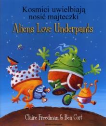 Aliens Love Underpants in Polish & English