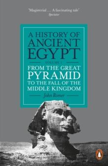 A History of Ancient Egypt, Volume 2 : From the Great Pyramid to the Fall of the Middle Kingdom