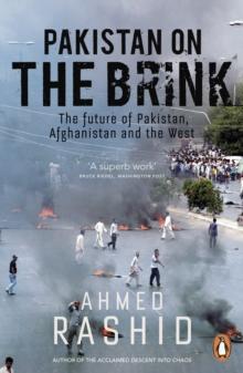 Pakistan on the Brink : The future of Pakistan, Afghanistan and the West