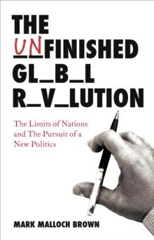 The Unfinished Global Revolution : The Limits of Nations and The Pursuit of a New Politics