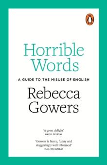 Horrible Words : A Guide to the Misuse of English