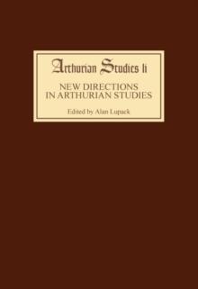 New Directions in Arthurian Studies