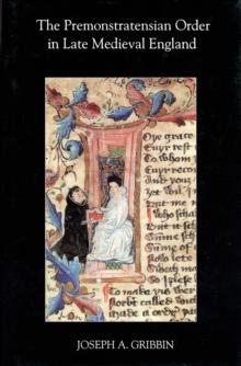 The Premonstratensian Order in Late Medieval England