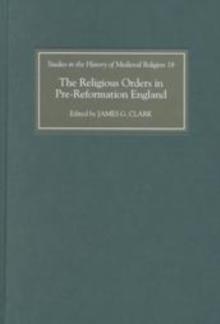 The Religious Orders in Pre-Reformation England