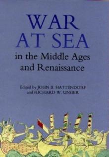 War at Sea in the Middle Ages and the Renaissance