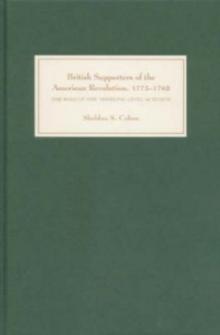 British Supporters of the American Revolution, 1775-1783 : The Role of the `Middling-Level' Activists