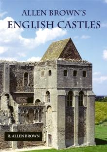 Allen Brown's English Castles