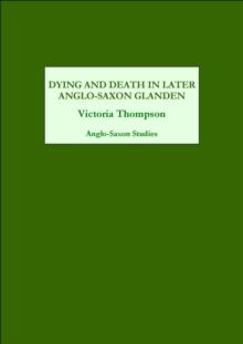 Dying and Death in Later Anglo-Saxon England