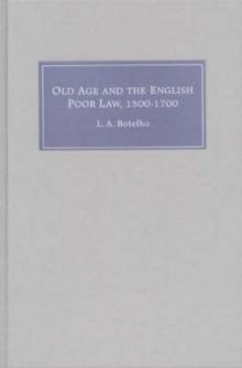 Old Age and the English Poor Law, 1500-1700