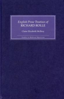 The English Prose Treatises of Richard Rolle