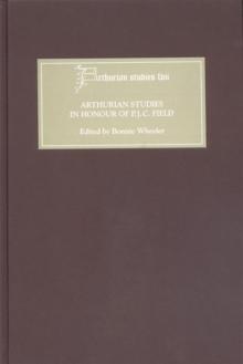 Arthurian Studies in Honour of P.J.C. Field