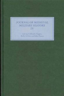 Journal of Medieval Military History : Volume IV