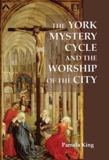 The York Mystery Cycle and the Worship of the City