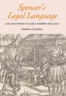 Spenser's Legal Language : Law and Poetry in Early Modern England