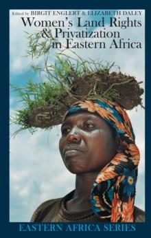 Women's Land Rights and Privatization in Eastern Africa