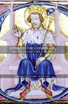 Edward the Confessor : The Man and the Legend