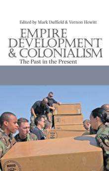 Empire, Development and Colonialism : The Past in the Present