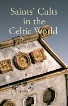 Saints' Cults in the Celtic World