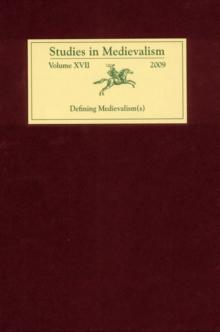 Studies in Medievalism XVII : Defining Medievalism(s)