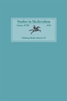 Studies in Medievalism XVIII : Defining Medievalism(s) II