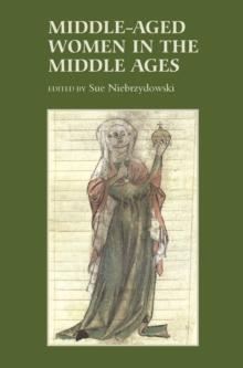 Middle-Aged Women in the Middle Ages