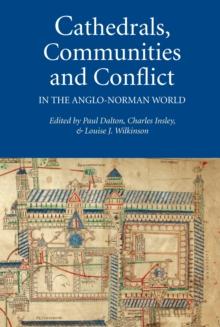 Cathedrals, Communities and Conflict in the Anglo-Norman World