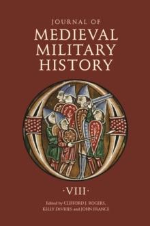 Journal of Medieval Military History : Volume VIII