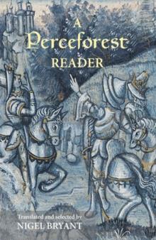 A <I>Perceforest</I> Reader : Selected Episodes from <I>Perceforest</I>: The Prehistory of Arthur's Britain