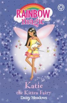 Rainbow Magic: Katie The Kitten Fairy : The Pet Keeper Fairies Book 1