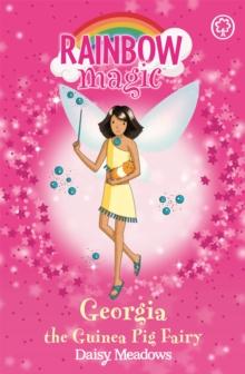 Rainbow Magic: Georgia The Guinea Pig Fairy : The Pet Keeper Fairies Book 3