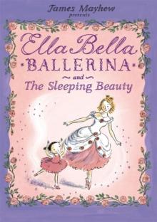 Ella Bella Ballerina And The Sleeping Beauty