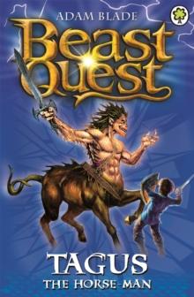 Beast Quest: Tagus the Horse-Man : Series 1 Book 4