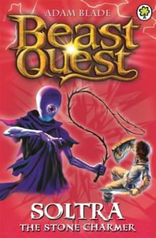 Beast Quest: Soltra the Stone Charmer : Series 2 Book 3