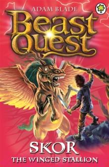 Beast Quest: Skor the Winged Stallion : Series 3 Book 2