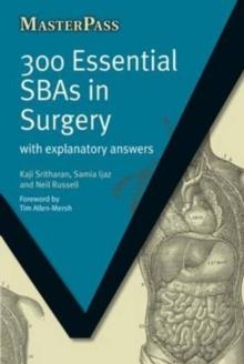 300 Essential SBAs in Surgery : With Explanatory Answers