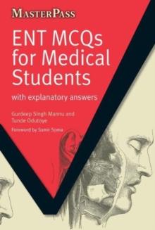 ENT MCQs for Medical Students : with Explanatory Answers