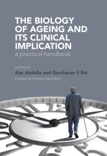 The Biology of Ageing: A Practical Handbook : a practical handbook