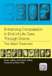 Enhancing Compassion in End-of-Life Care Through Drama: The Silent Treatment : The silent treatment