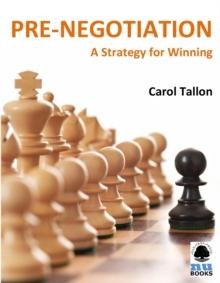 Pre-Negotiation: A Strategy for Winning : A Strategy for Winning