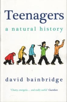 Teenagers: A Natural History